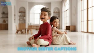 Brother Sister Captions: The Ultimate List for Sibling Posts