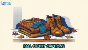 Fall Outfit Captions for Instagram: Cozy Autumn Style Ideas to Copy