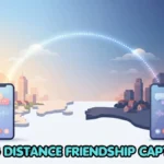 Long Distance Friendship Captions for Your Far-Away Best Friend