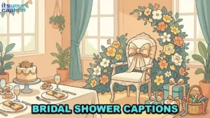 136 Bridal Shower Captions for Brides, Best Friends, and Guests